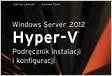 Podstawy instalacji i konfiguracji Hyper-V Server 201